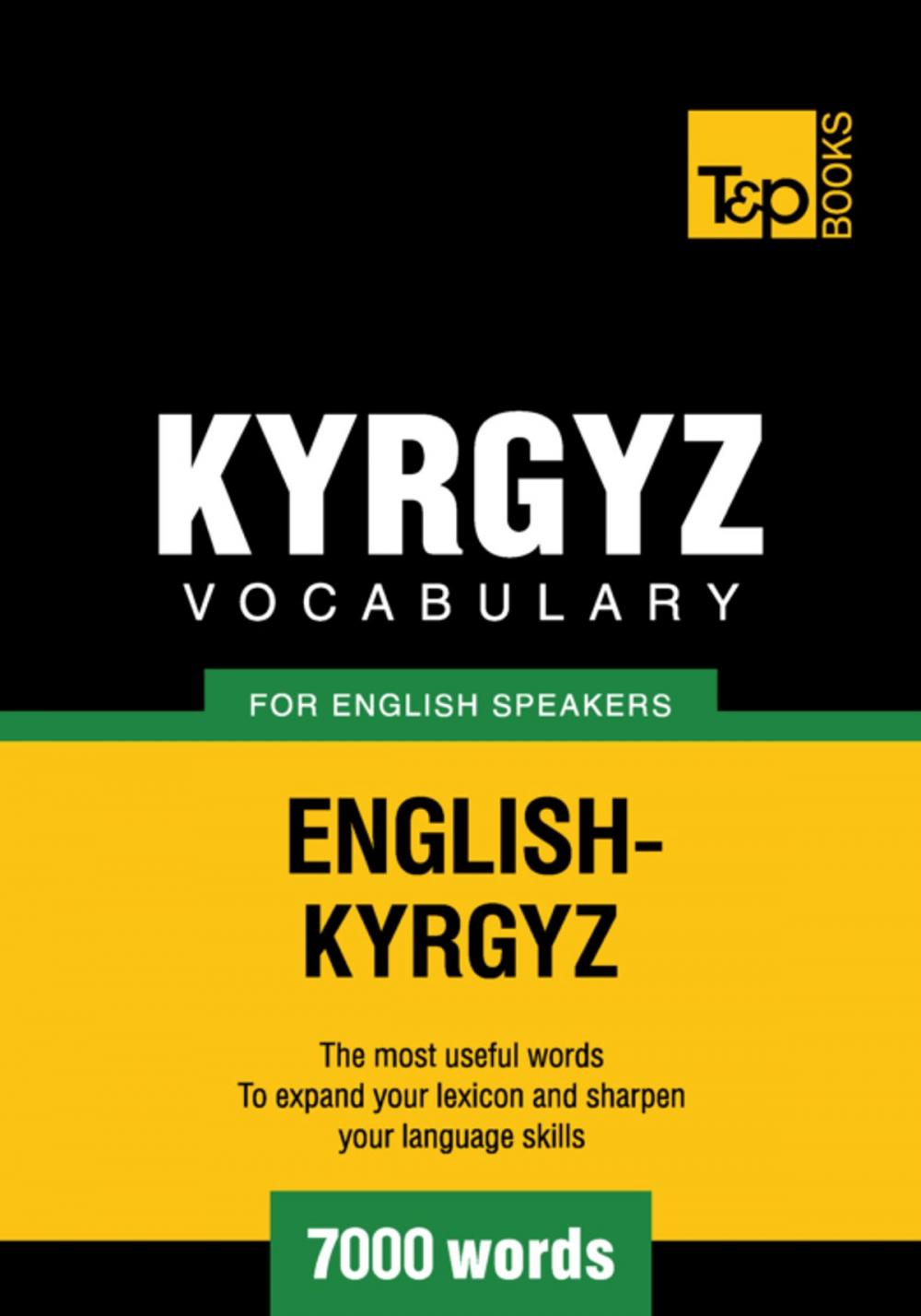 Big bigCover of Kyrgyz vocabulary for English speakers - 7000 words