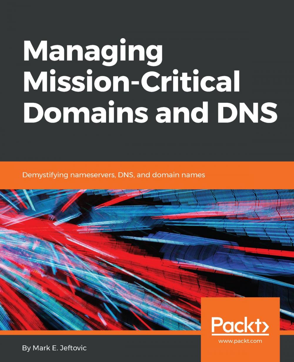 Big bigCover of Managing Mission - Critical Domains and DNS