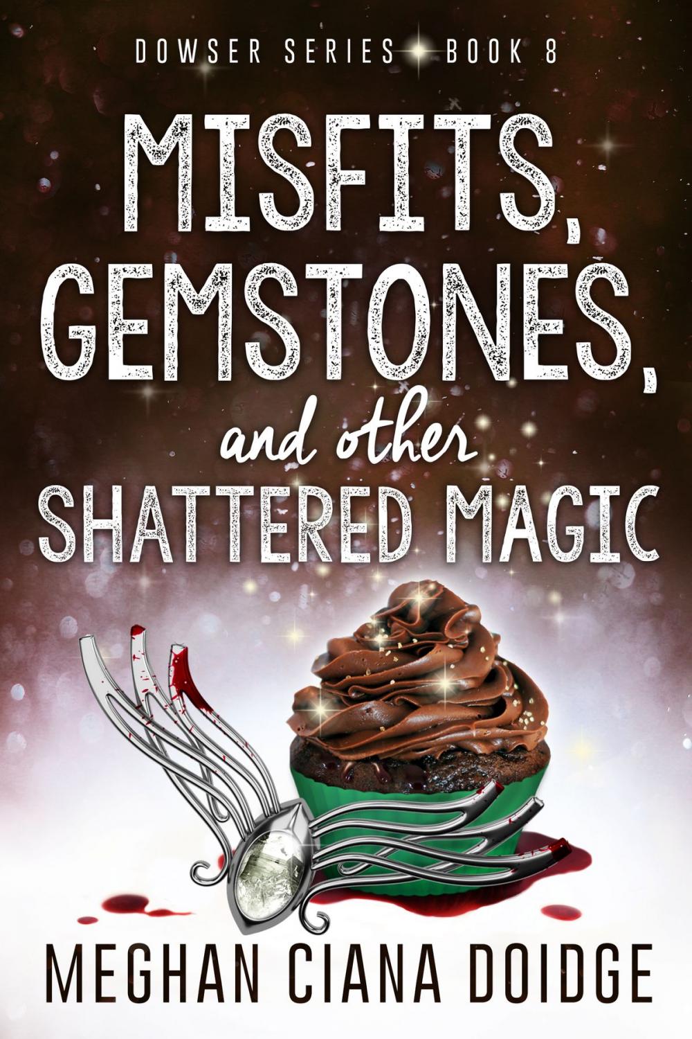 Big bigCover of Misfits, Gemstones, and Other Shattered Magic