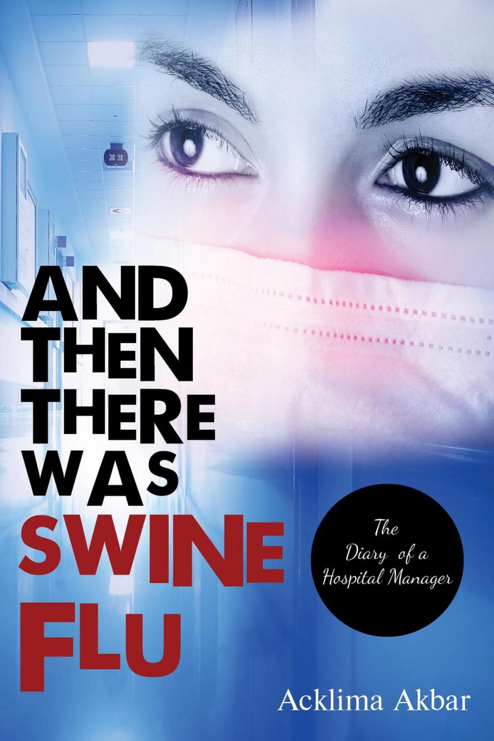 Big bigCover of AND THEN THERE WAS SWINE FLU