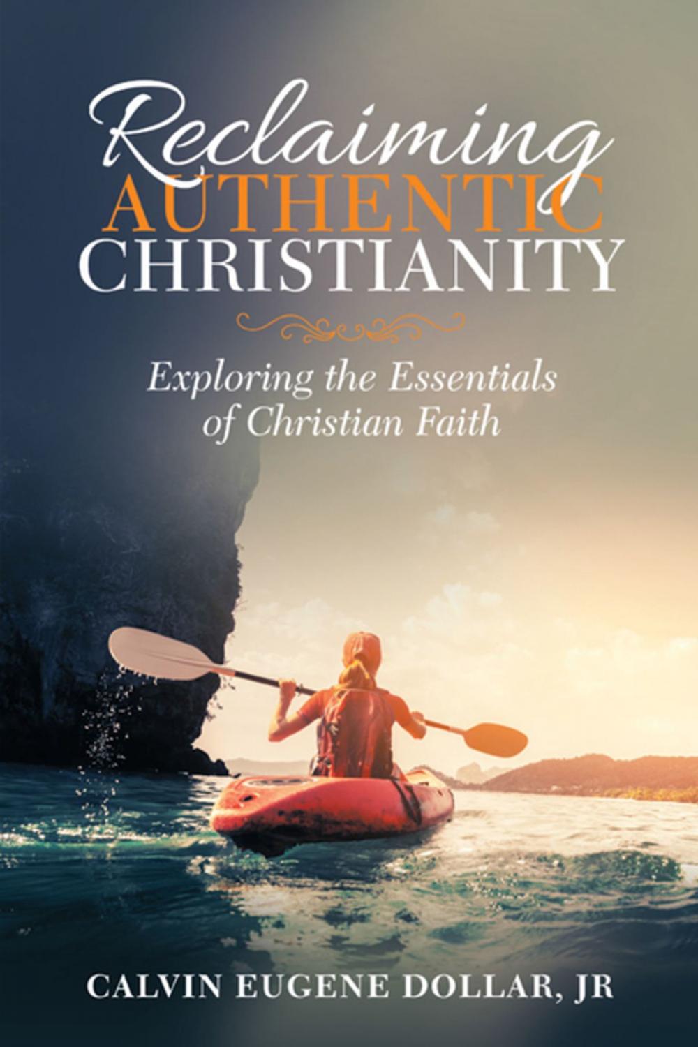 Big bigCover of Reclaiming Authentic Christianity