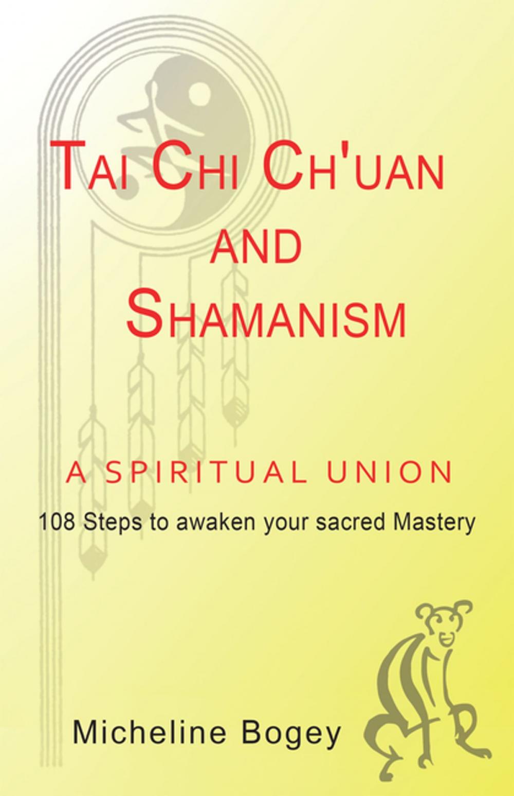 Big bigCover of Tai Chi Ch’Uan and Shamanism a Spiritual Union