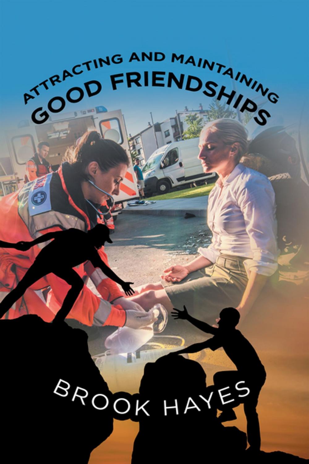 Big bigCover of Attracting and Maintaining Good Friendships