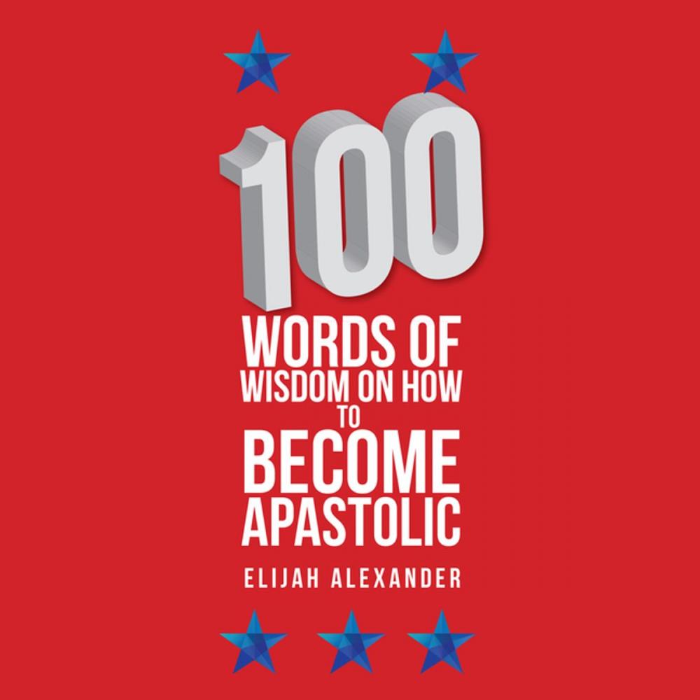 Big bigCover of 100 Words of Wisdom on How to Become Apastolic