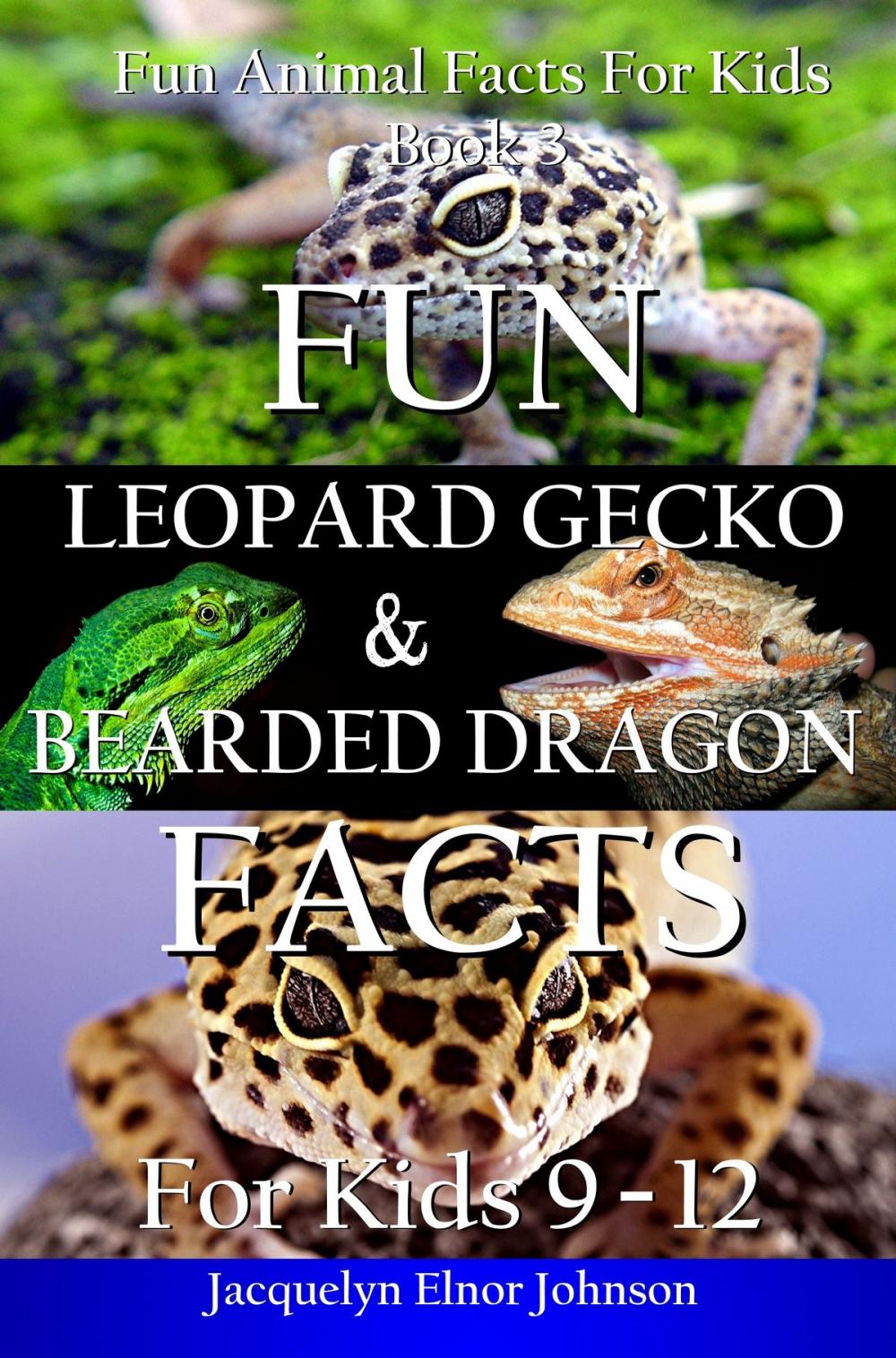 Big bigCover of Fun Leopard Gecko and Bearded Dragon Facts for Kids 9-12