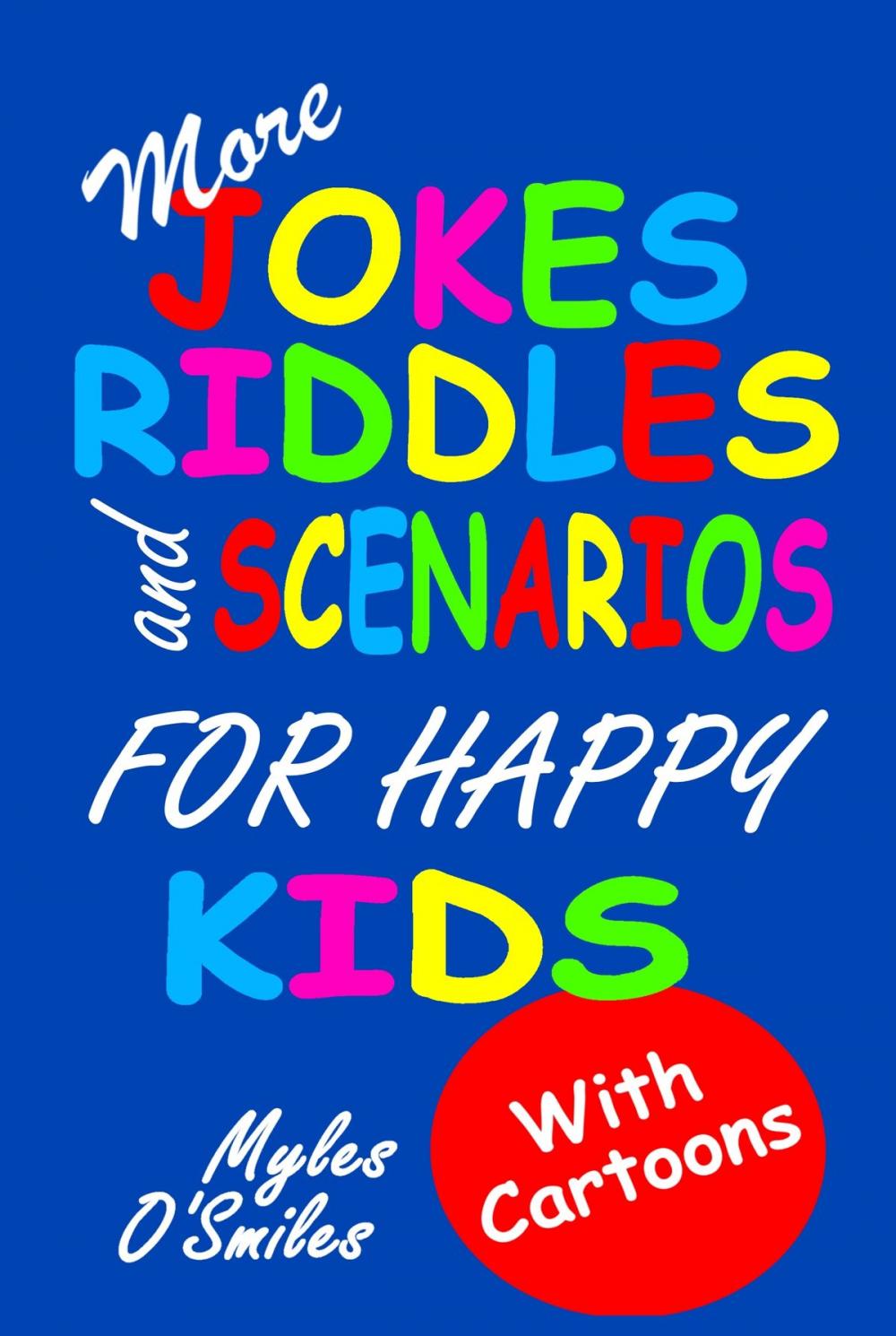 Big bigCover of More Jokes, Riddles and Scenarios for Happy Kids