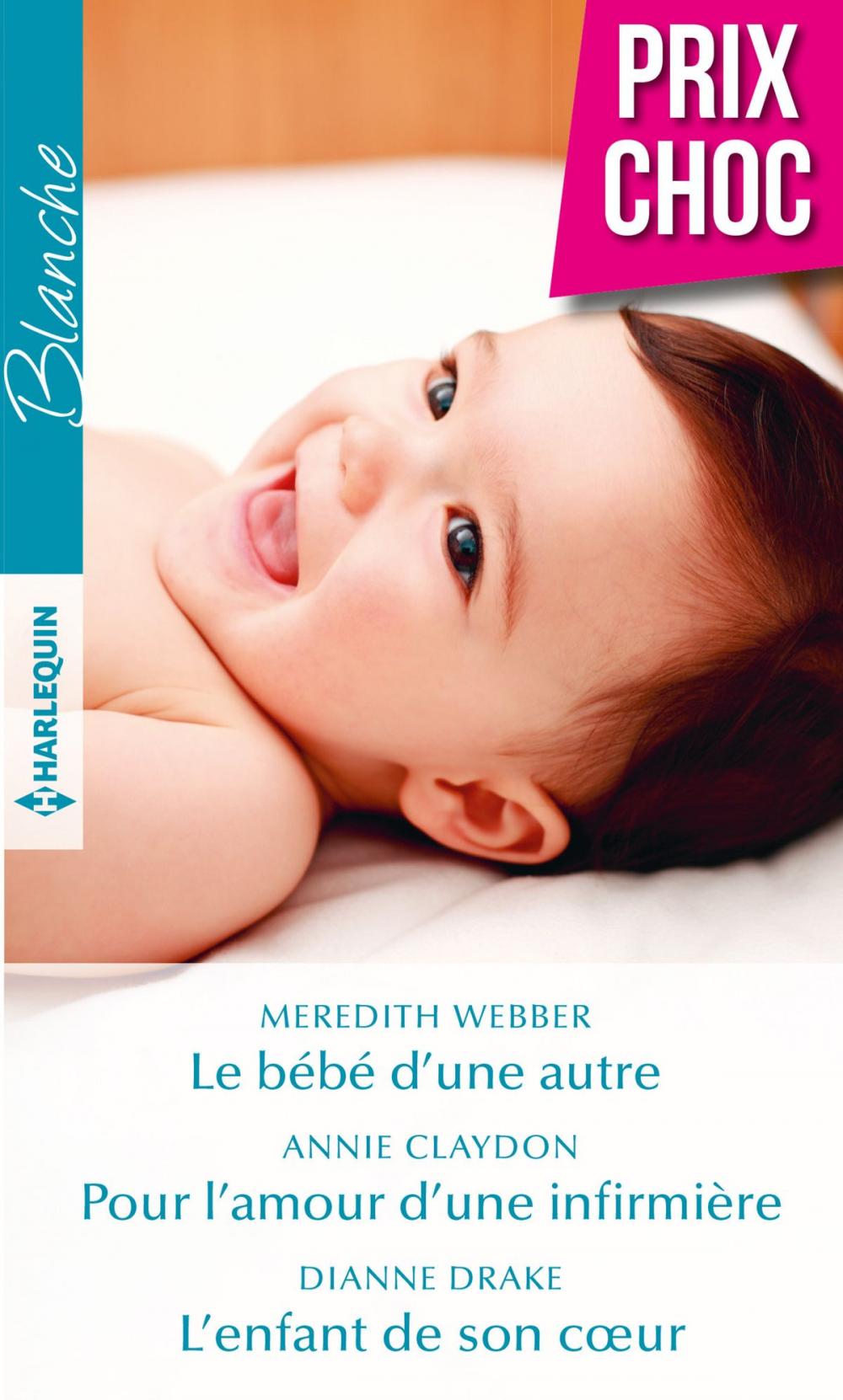 Big bigCover of Le bébé d'une autre - Pour l'amour d'une infirmière - L'enfant de son coeur