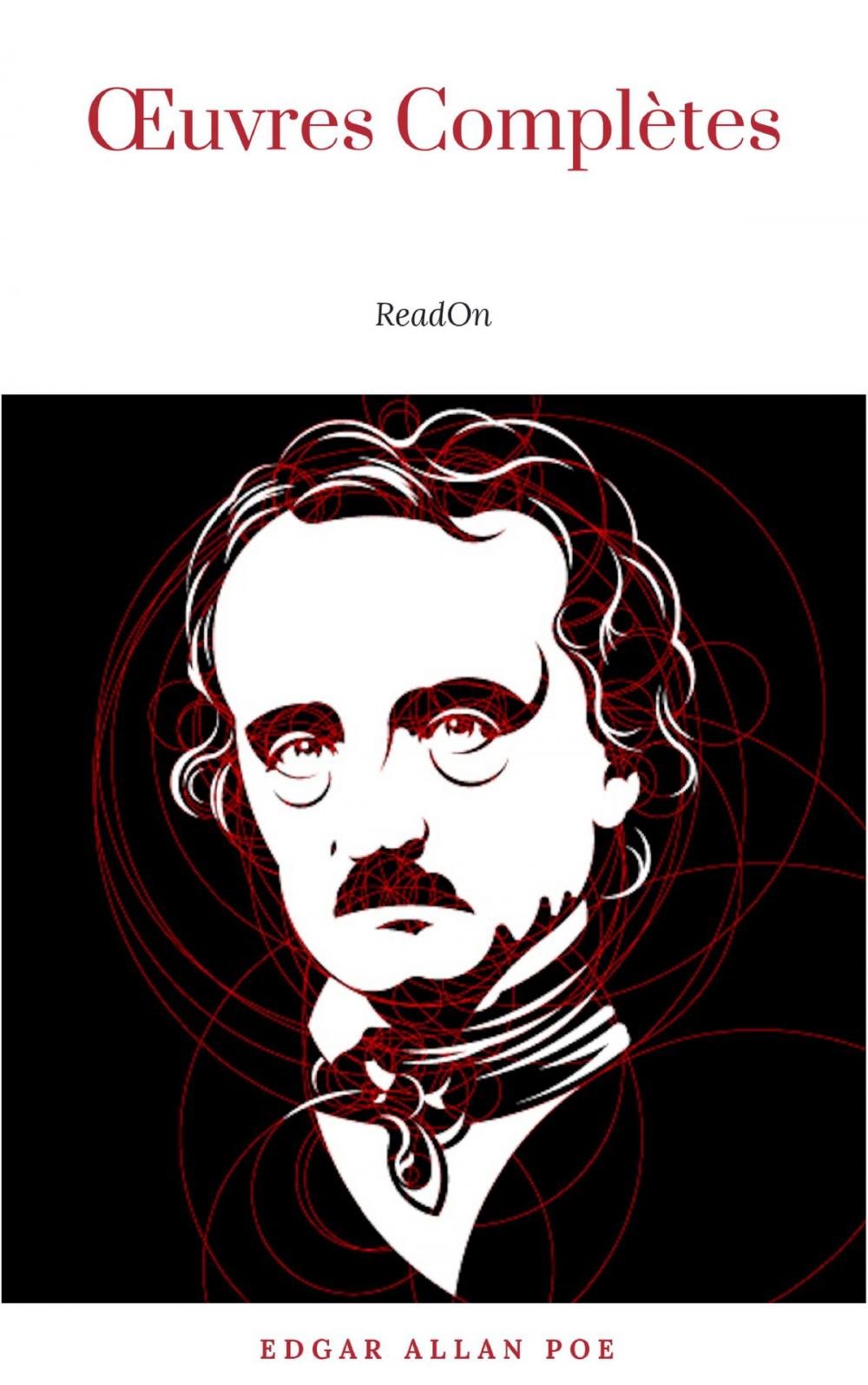 Big bigCover of Œuvres Complètes d'Edgar Allan Poe (Traduites par Charles Baudelaire) (Avec Annotations)