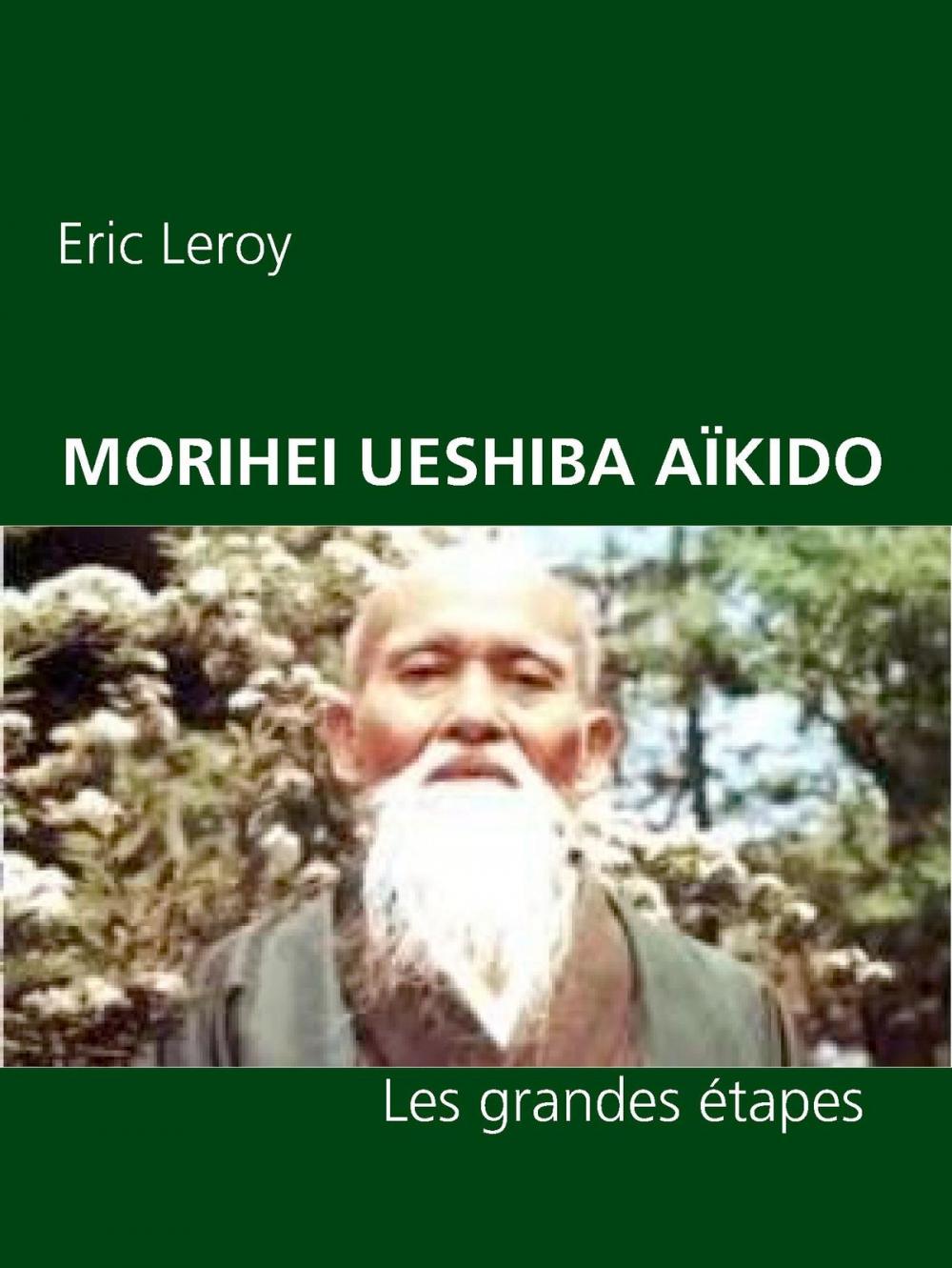 Big bigCover of MORIHEI UESHIBA ET L'AÏKIDO