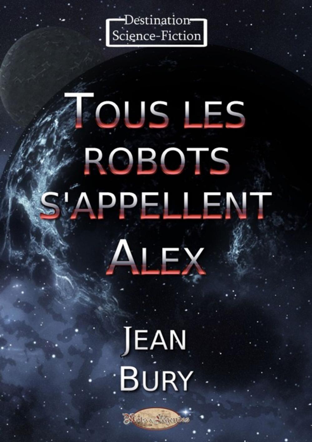 Big bigCover of Tous les robots s'appellent Alex