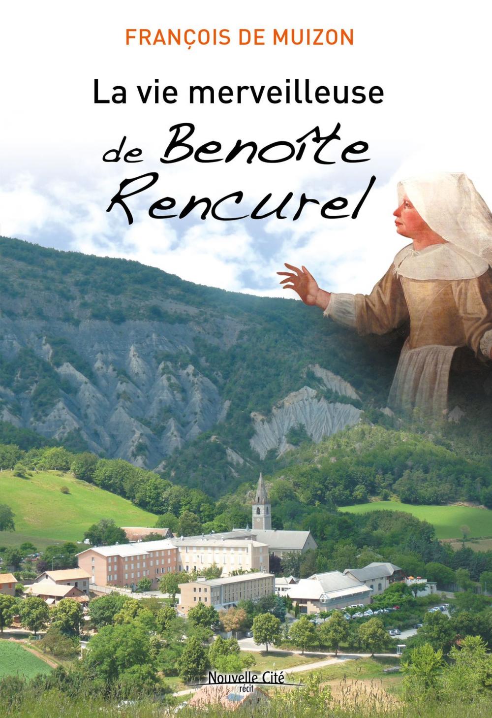 Big bigCover of La Vie merveilleuse de Benoîte Rencurel