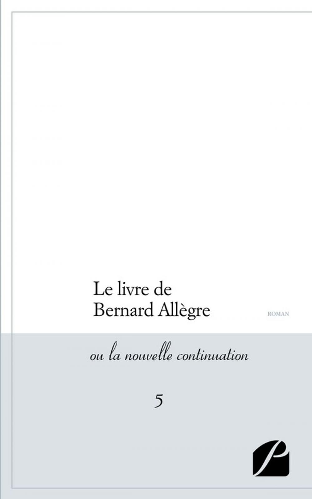 Big bigCover of Le livre de Bernard Allègre