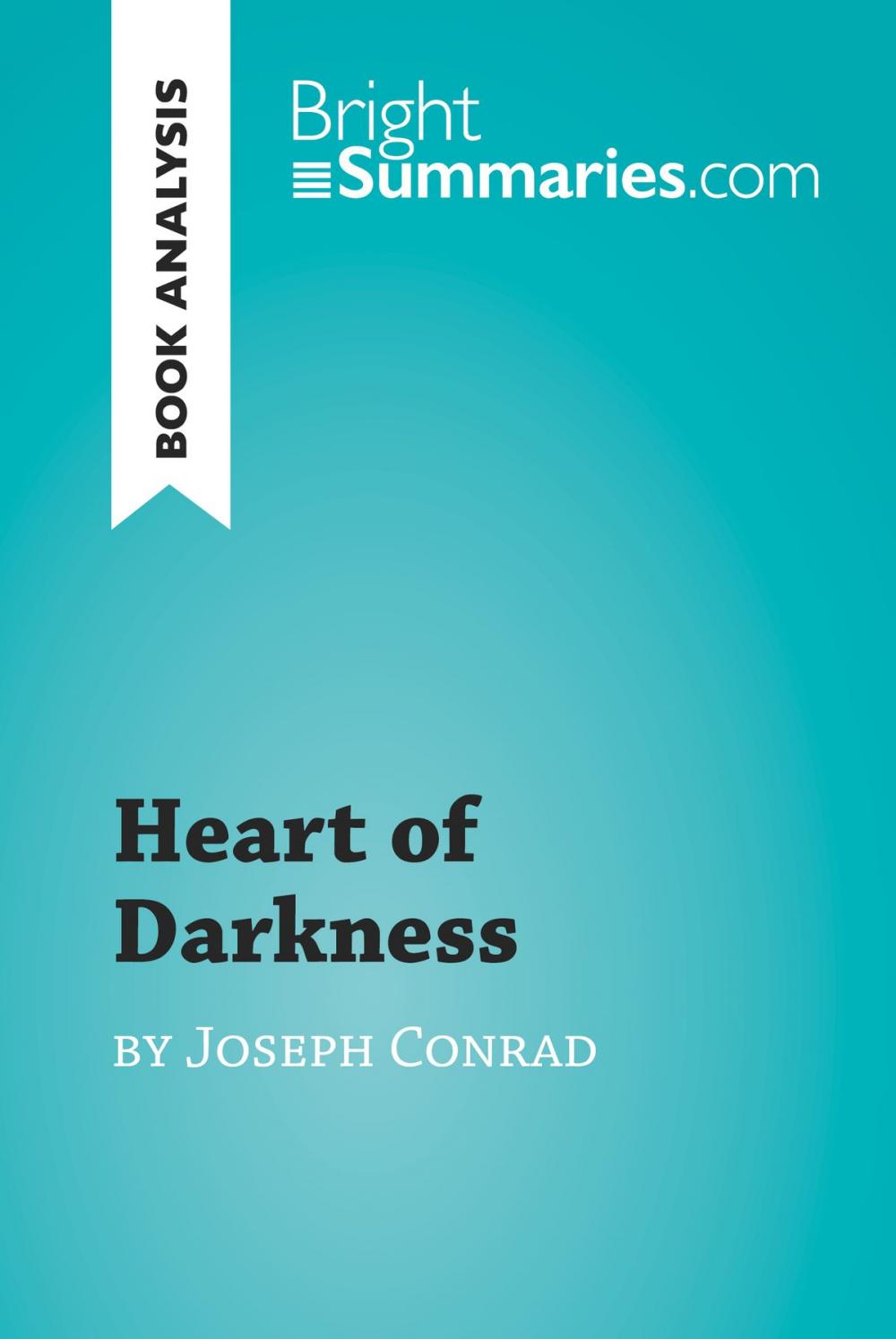 Big bigCover of Heart of Darkness by Joseph Conrad (Book Analysis)