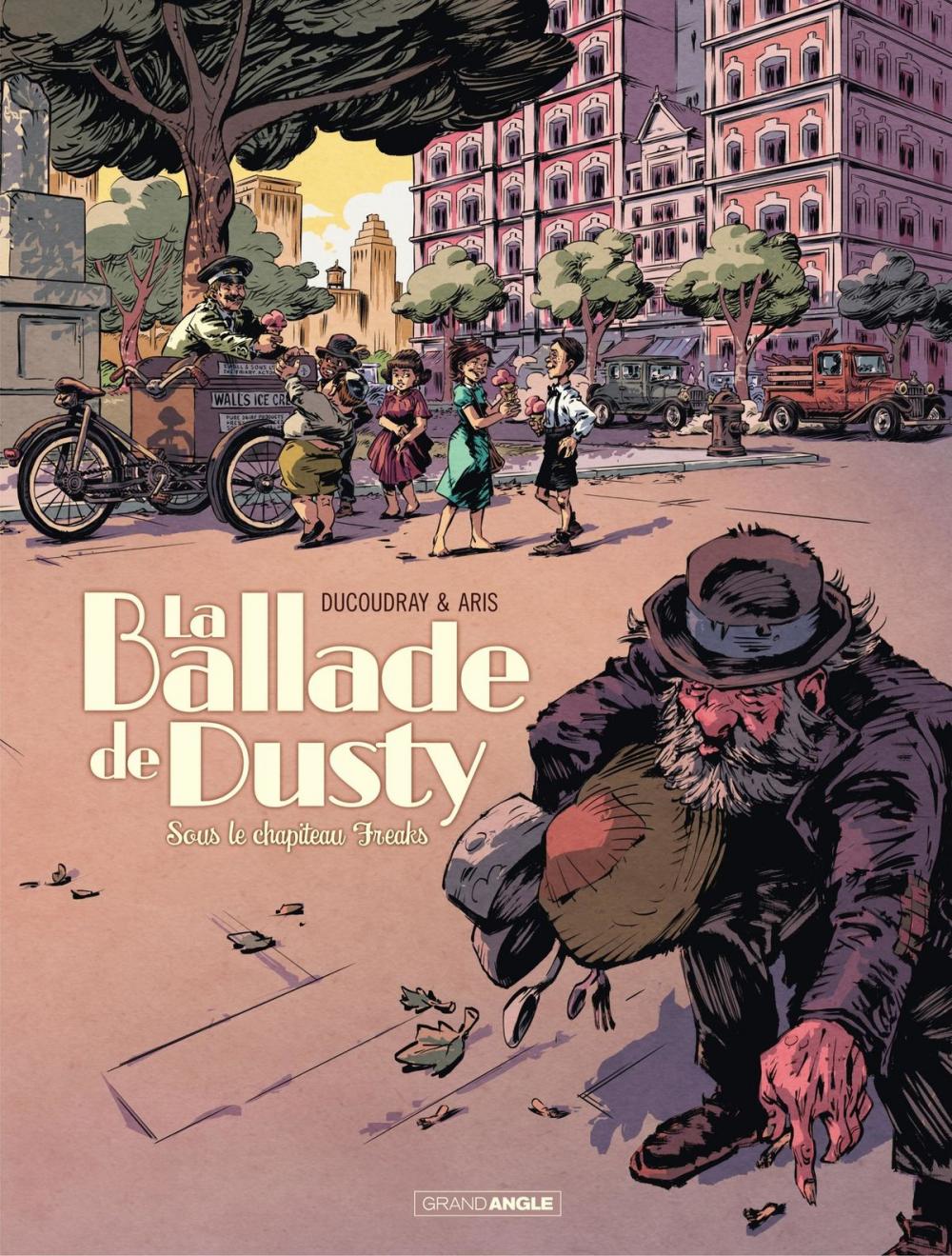 Big bigCover of La ballade de Dusty - Tome 2 - Sous le chapiteau de Freaks