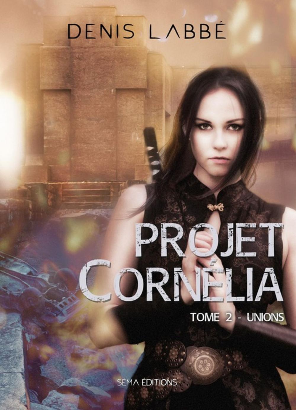 Big bigCover of Projet Cornélia, tome 2 : Unions