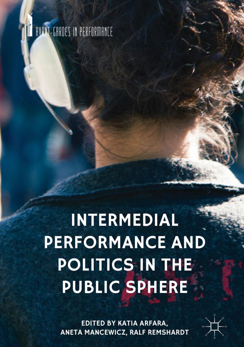 Big bigCover of Intermedial Performance and Politics in the Public Sphere