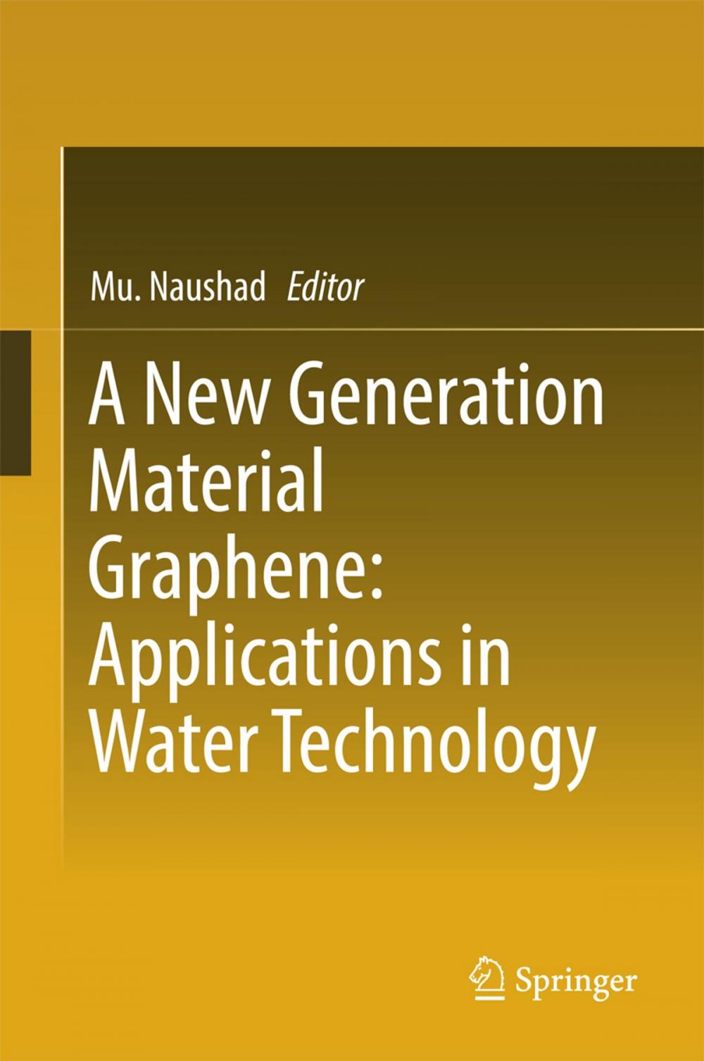 Big bigCover of A New Generation Material Graphene: Applications in Water Technology