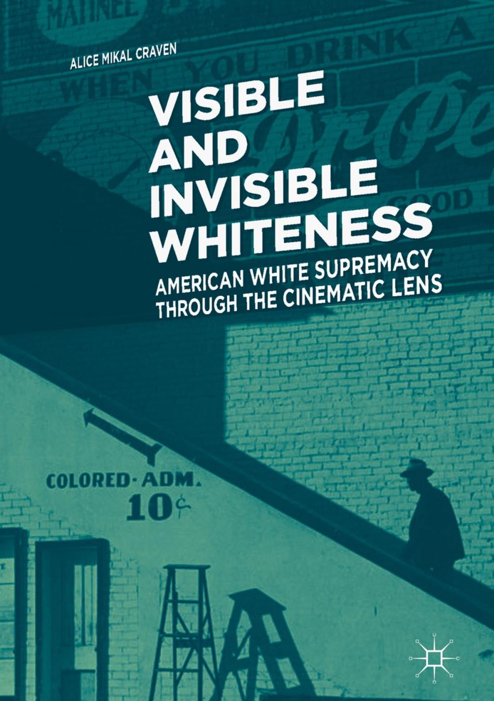 Big bigCover of Visible and Invisible Whiteness