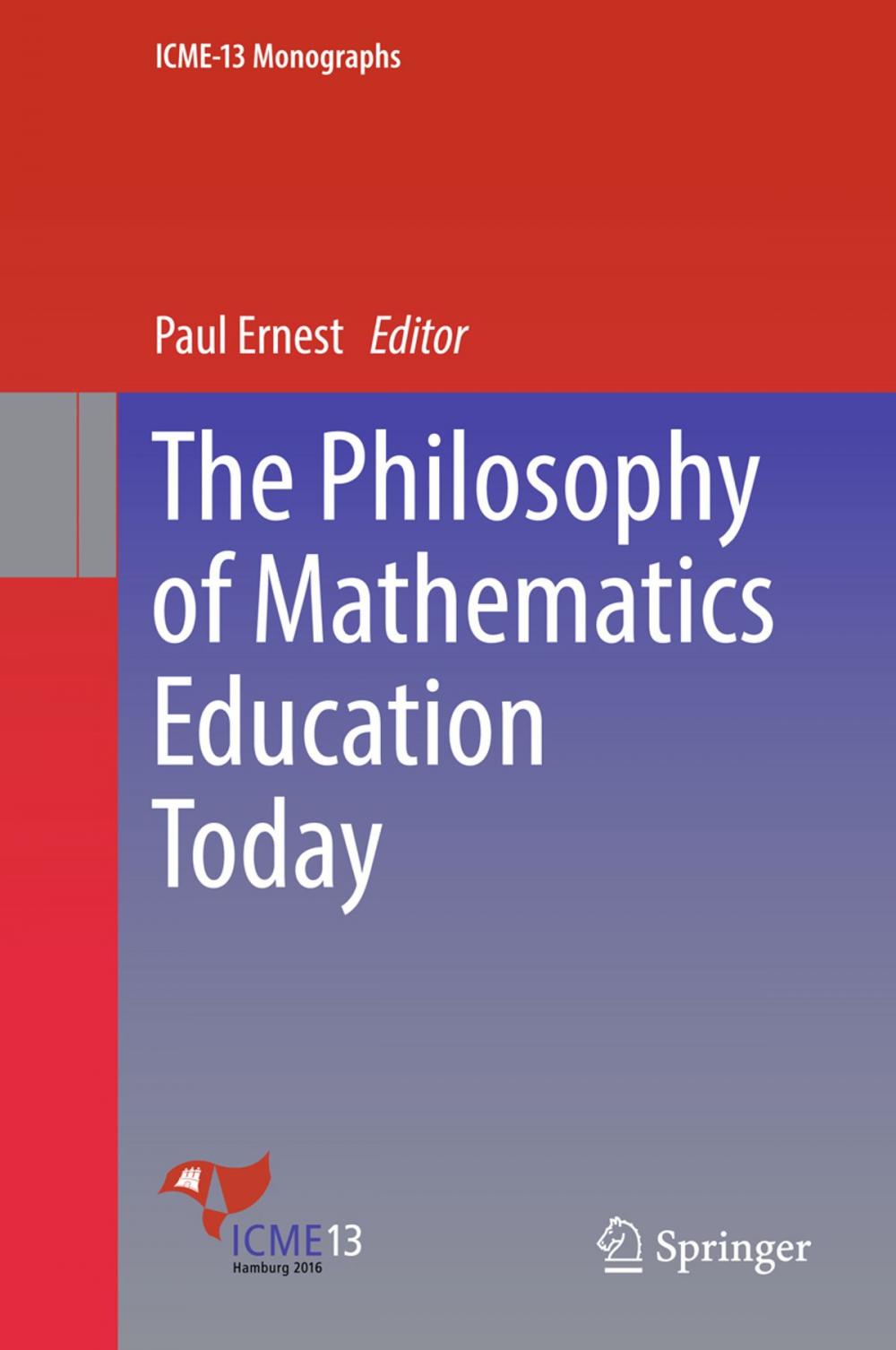 Big bigCover of The Philosophy of Mathematics Education Today