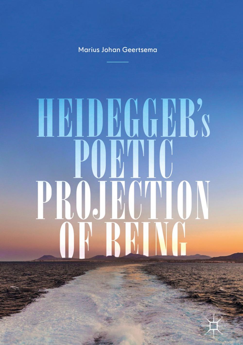 Big bigCover of Heidegger's Poetic Projection of Being