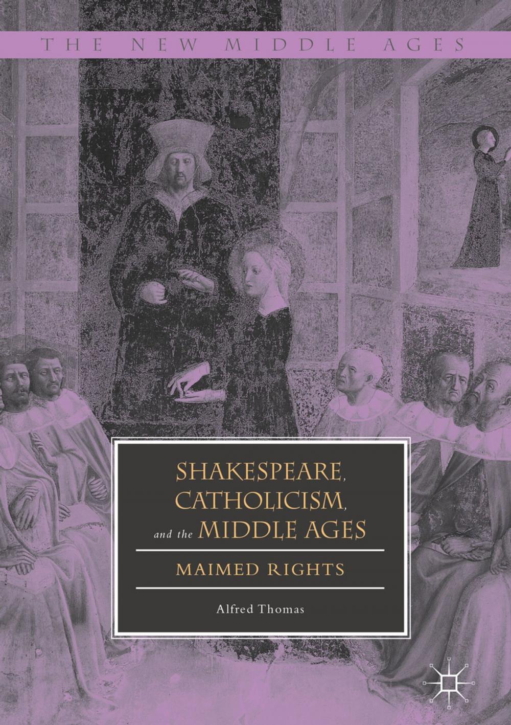 Big bigCover of Shakespeare, Catholicism, and the Middle Ages