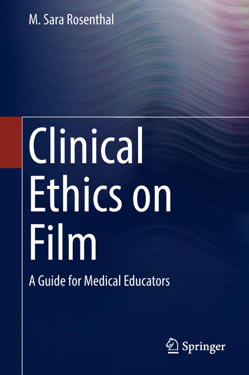 Big bigCover of Clinical Ethics on Film