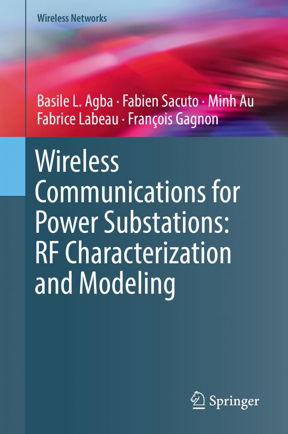 Big bigCover of Wireless Communications for Power Substations: RF Characterization and Modeling