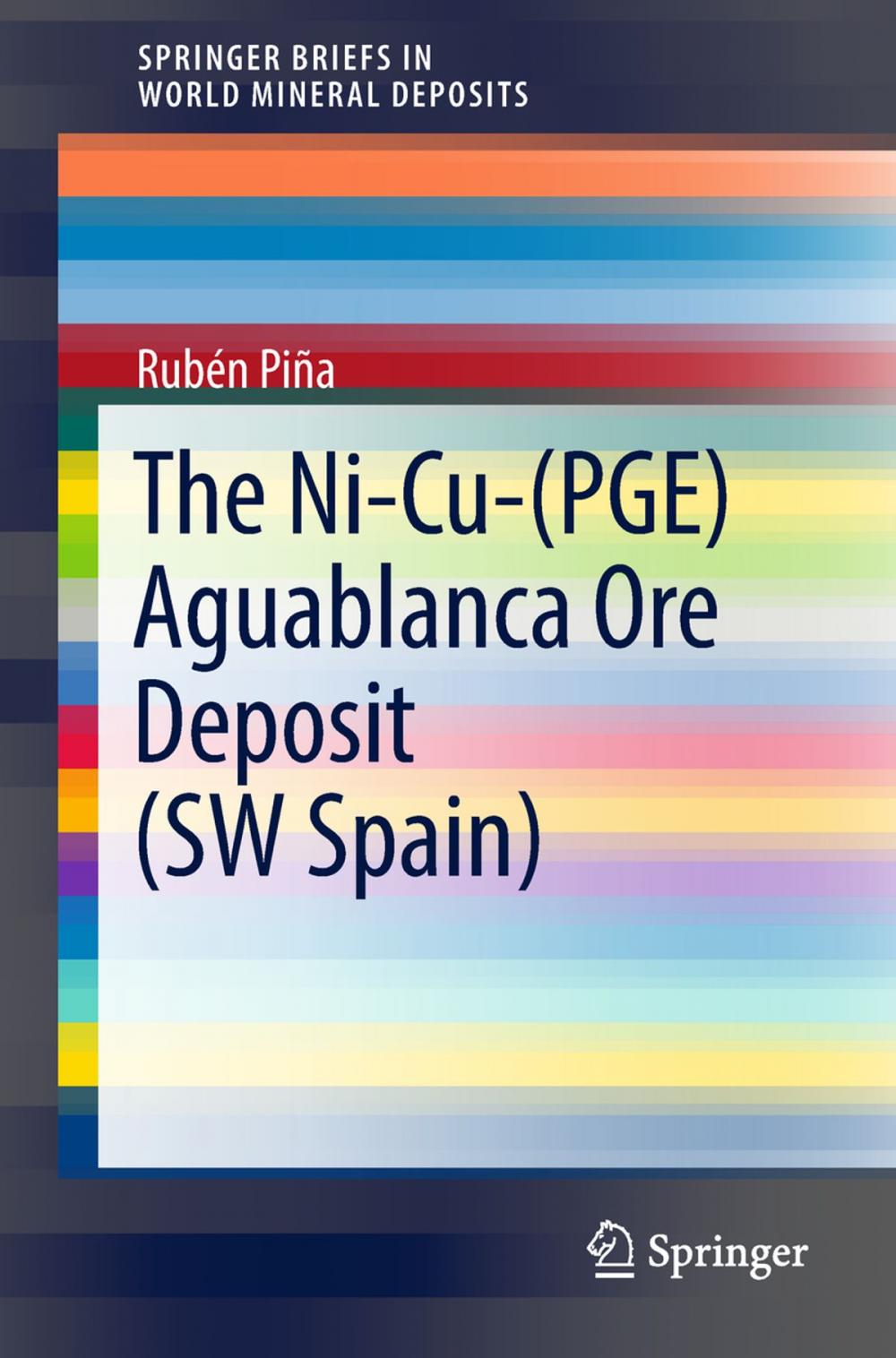 Big bigCover of The Ni-Cu-(PGE) Aguablanca Ore Deposit (SW Spain)