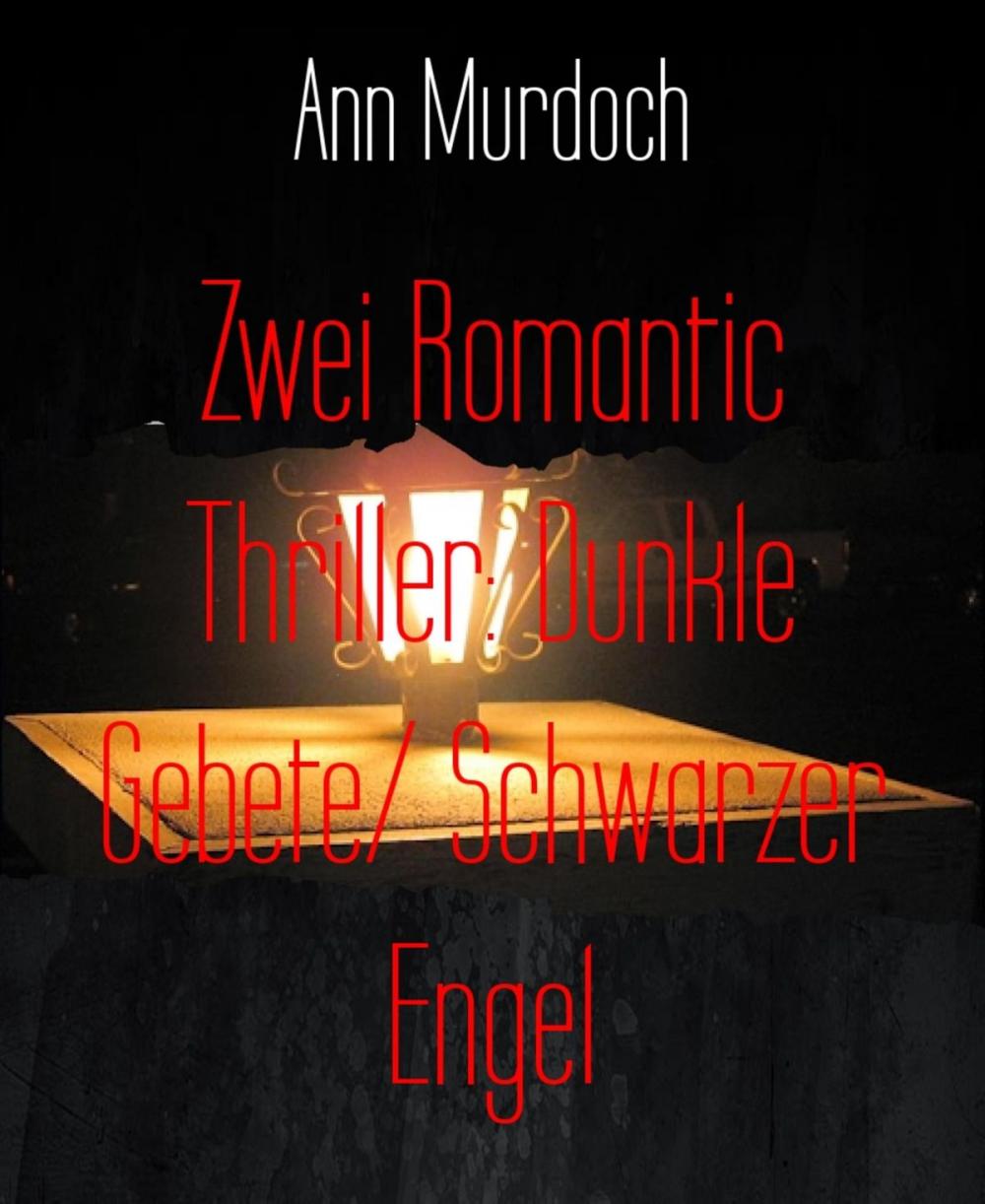 Big bigCover of Zwei Romantic Thriller: Dunkle Gebete/ Schwarzer Engel