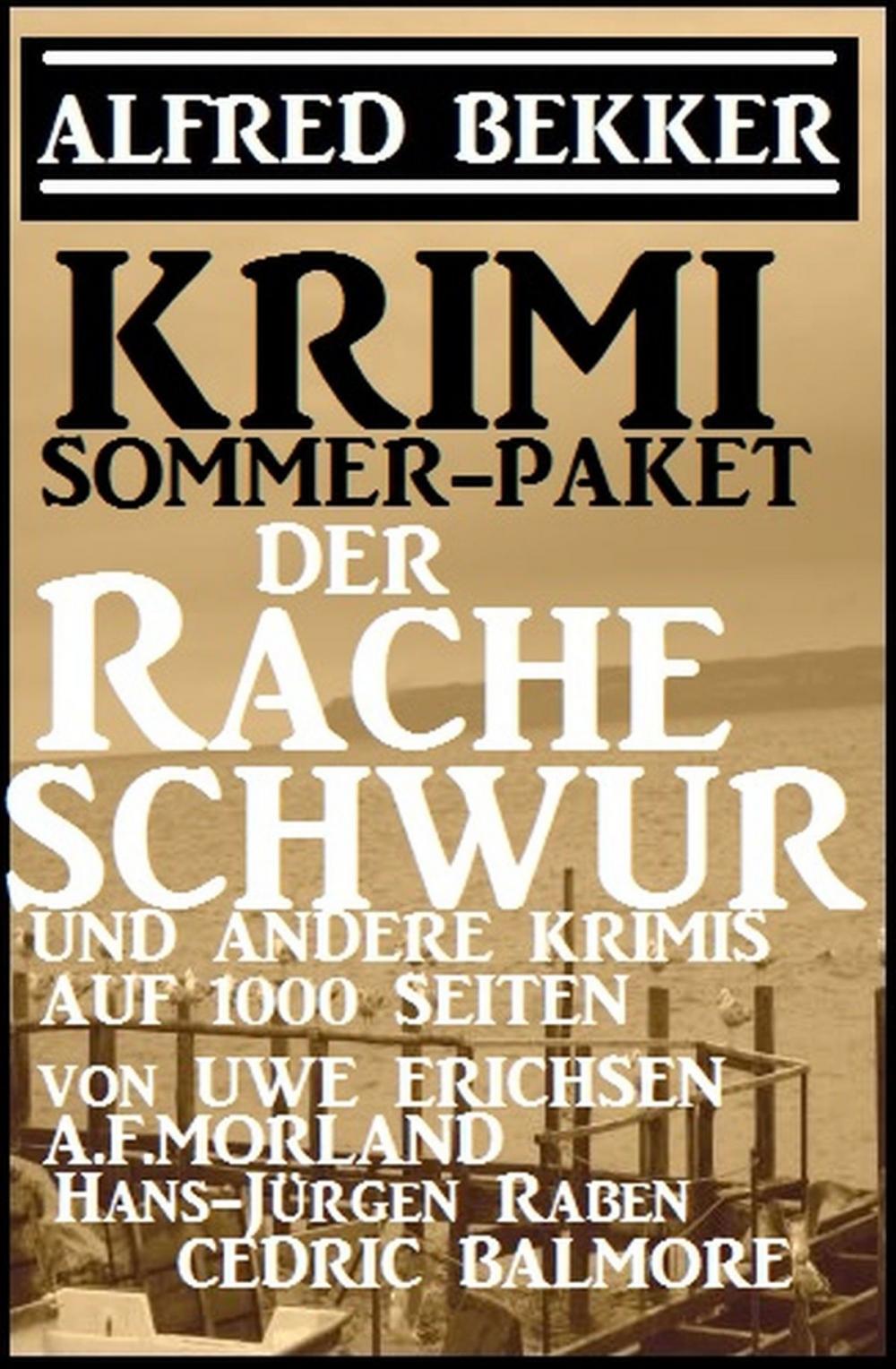 Big bigCover of Krimi Sommer Paket 2018: Der Racheschwur und andere Krimis auf 1000 Seiten