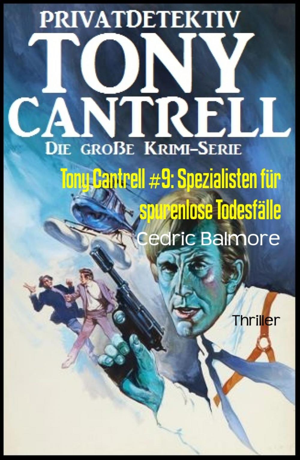 Big bigCover of Tony Cantrell #9: Spezialisten für spurenlose Todesfälle