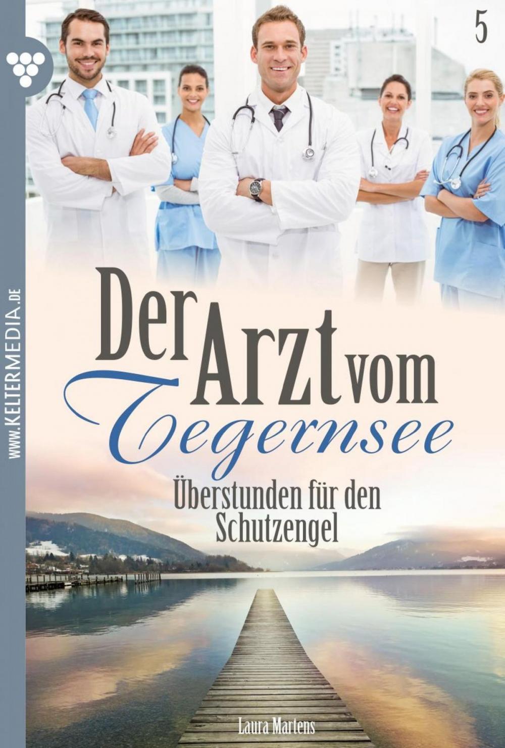 Big bigCover of Der Arzt vom Tegernsee 5 – Arztroman