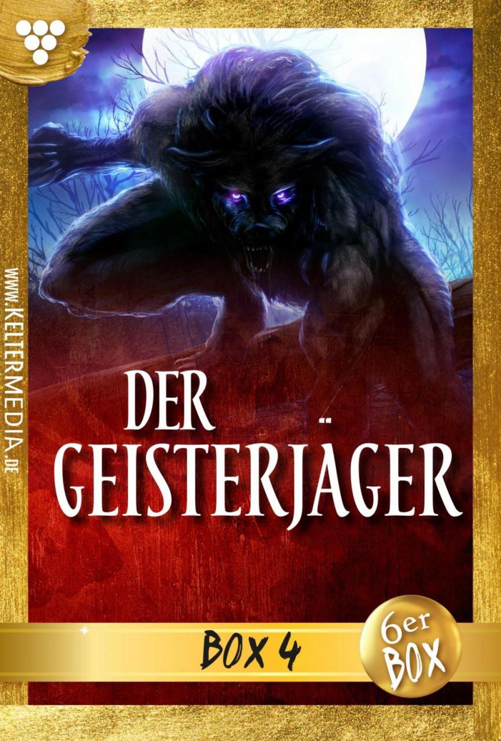 Big bigCover of Der Geisterjäger Jubiläumsbox 4 – Gruselroman
