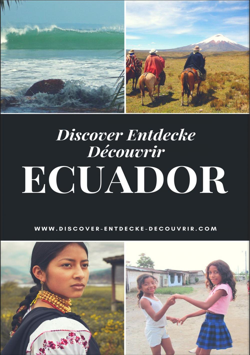 Big bigCover of Discover Entdecke Découvrir Ecuador