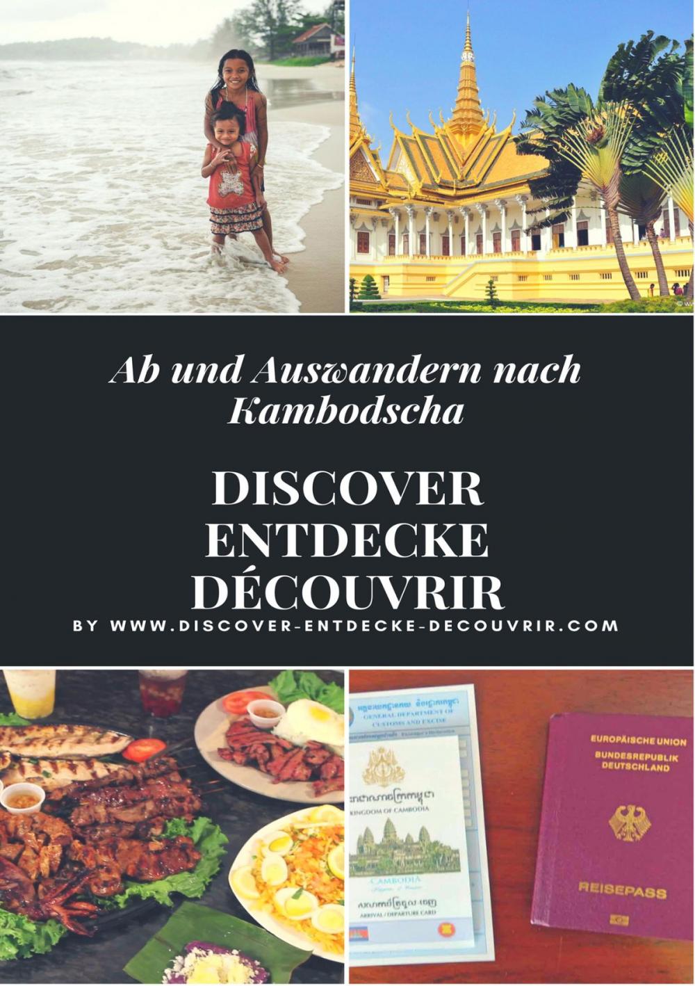 Big bigCover of Discover Entdecke Découvrir Ab und Auswandern nach Kambodscha