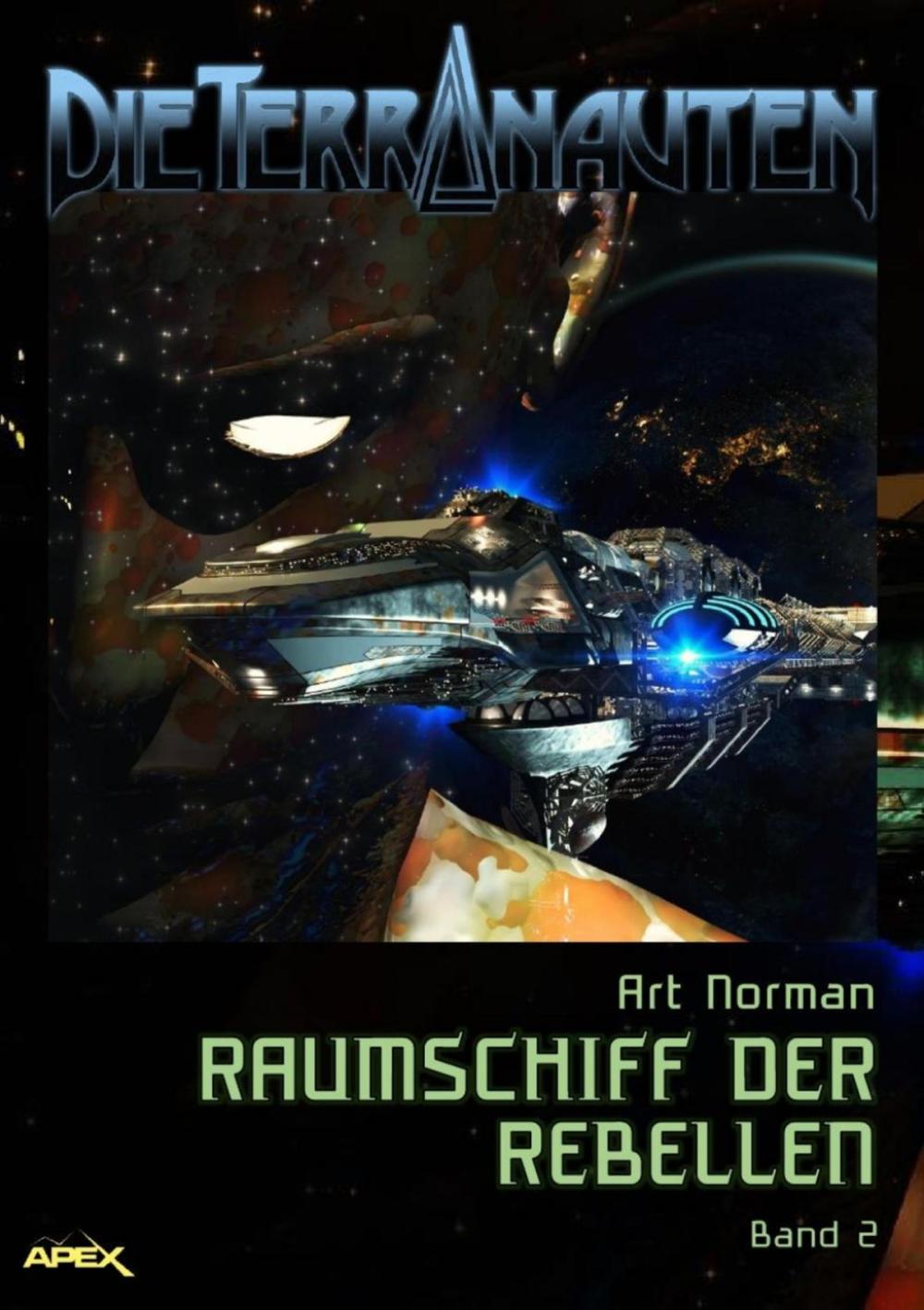 Big bigCover of DIE TERRANAUTEN, Band 2: RAUMSCHIFF DER REBELLEN