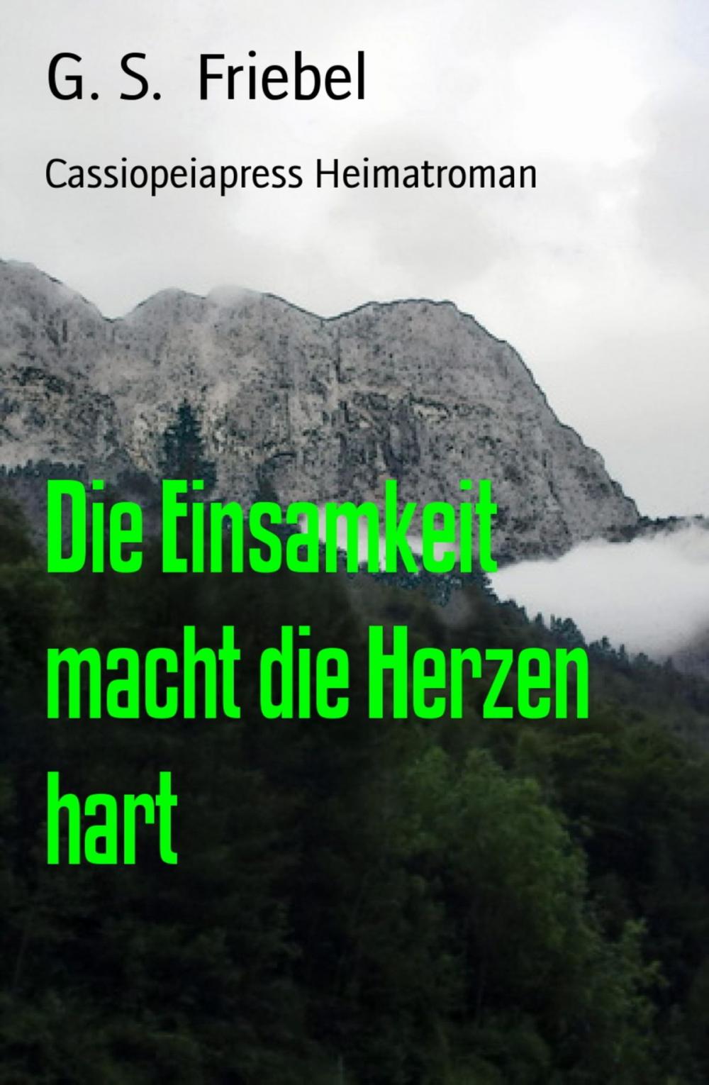 Big bigCover of Die Einsamkeit macht die Herzen hart