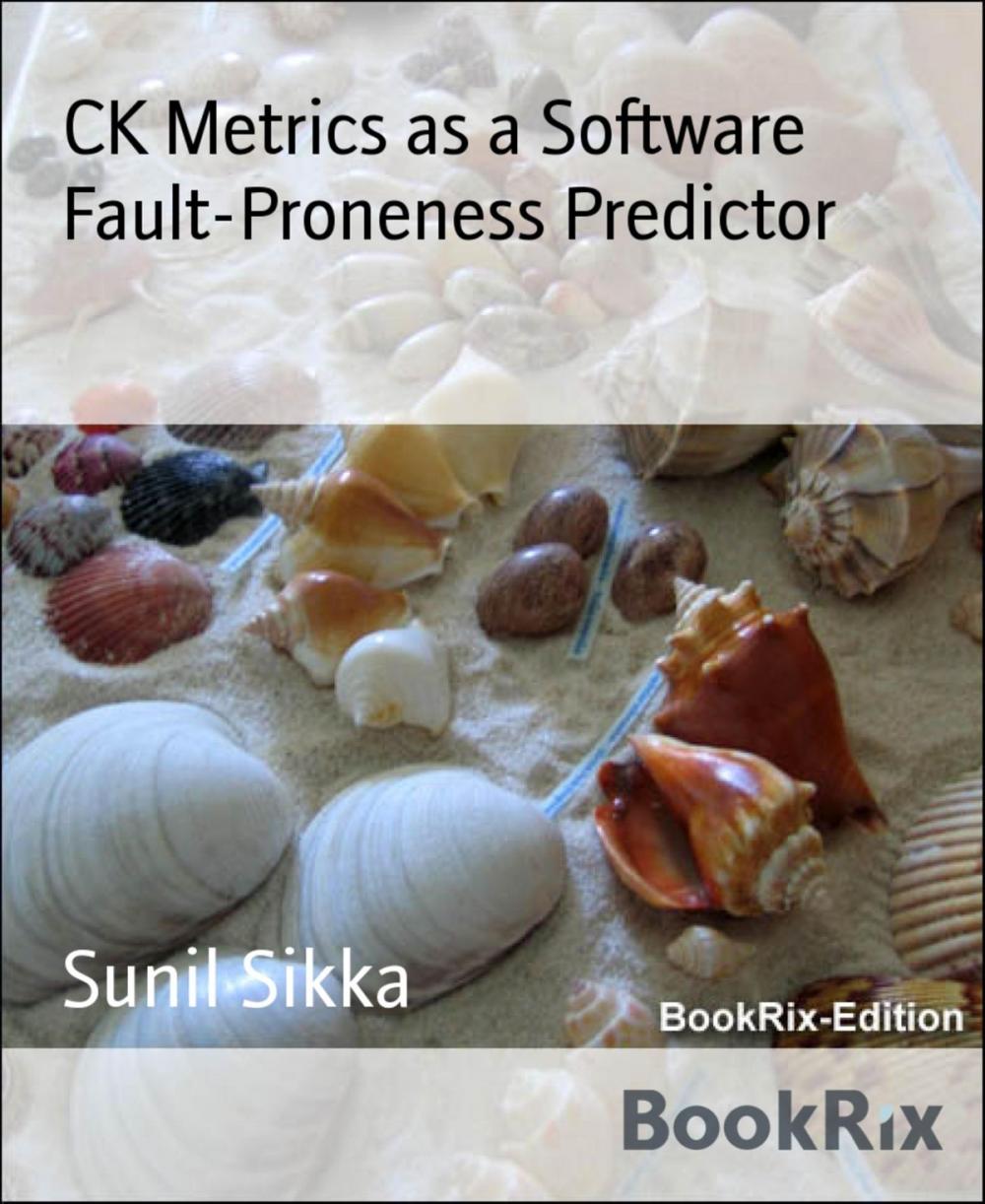 Big bigCover of CK Metrics as a Software Fault-Proneness Predictor