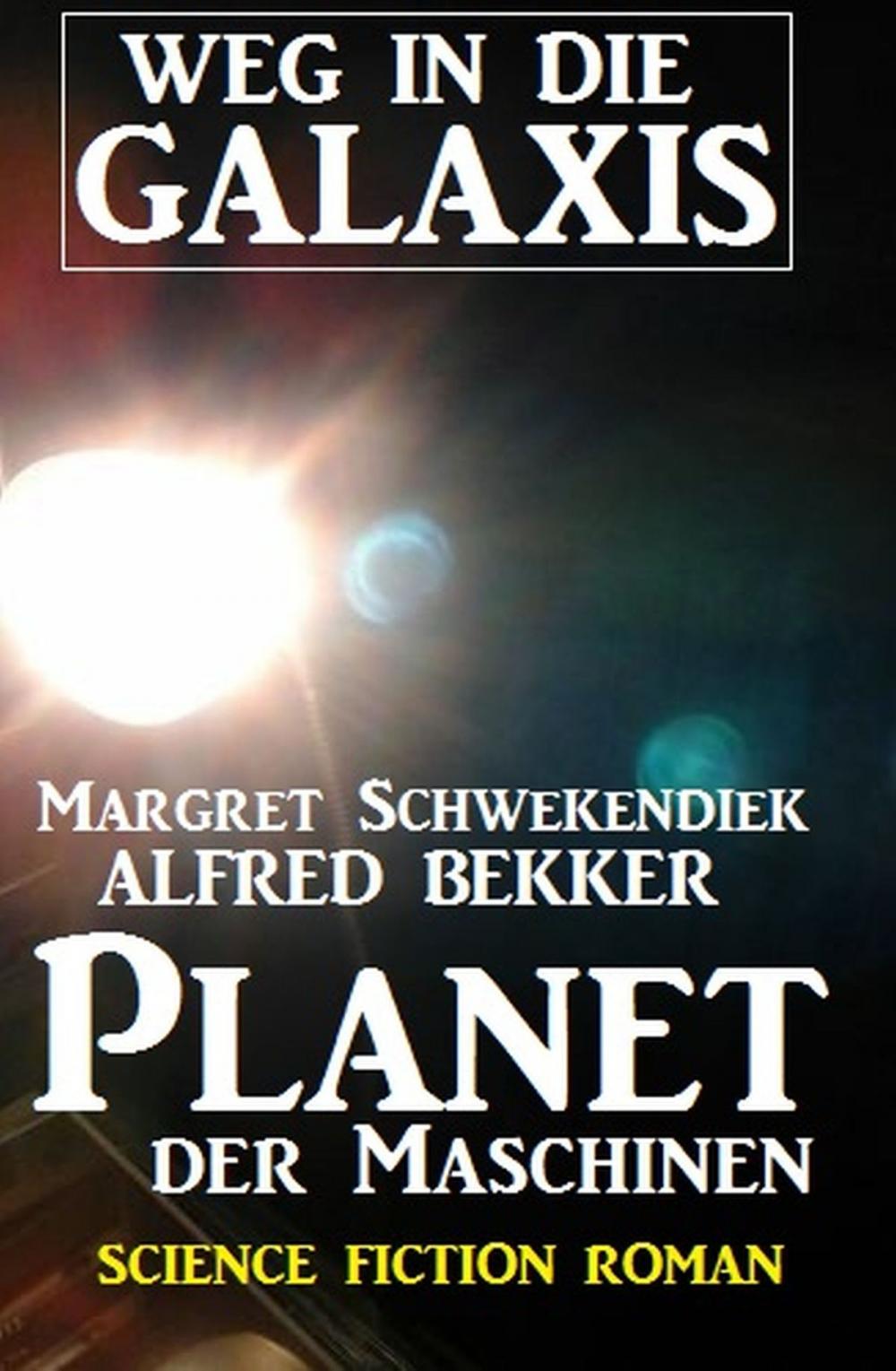 Big bigCover of Planet der Maschinen: Weg in die Galaxis