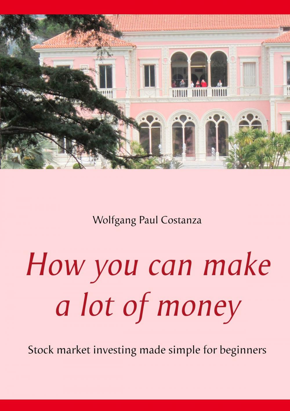 Big bigCover of How you can make a lot of money