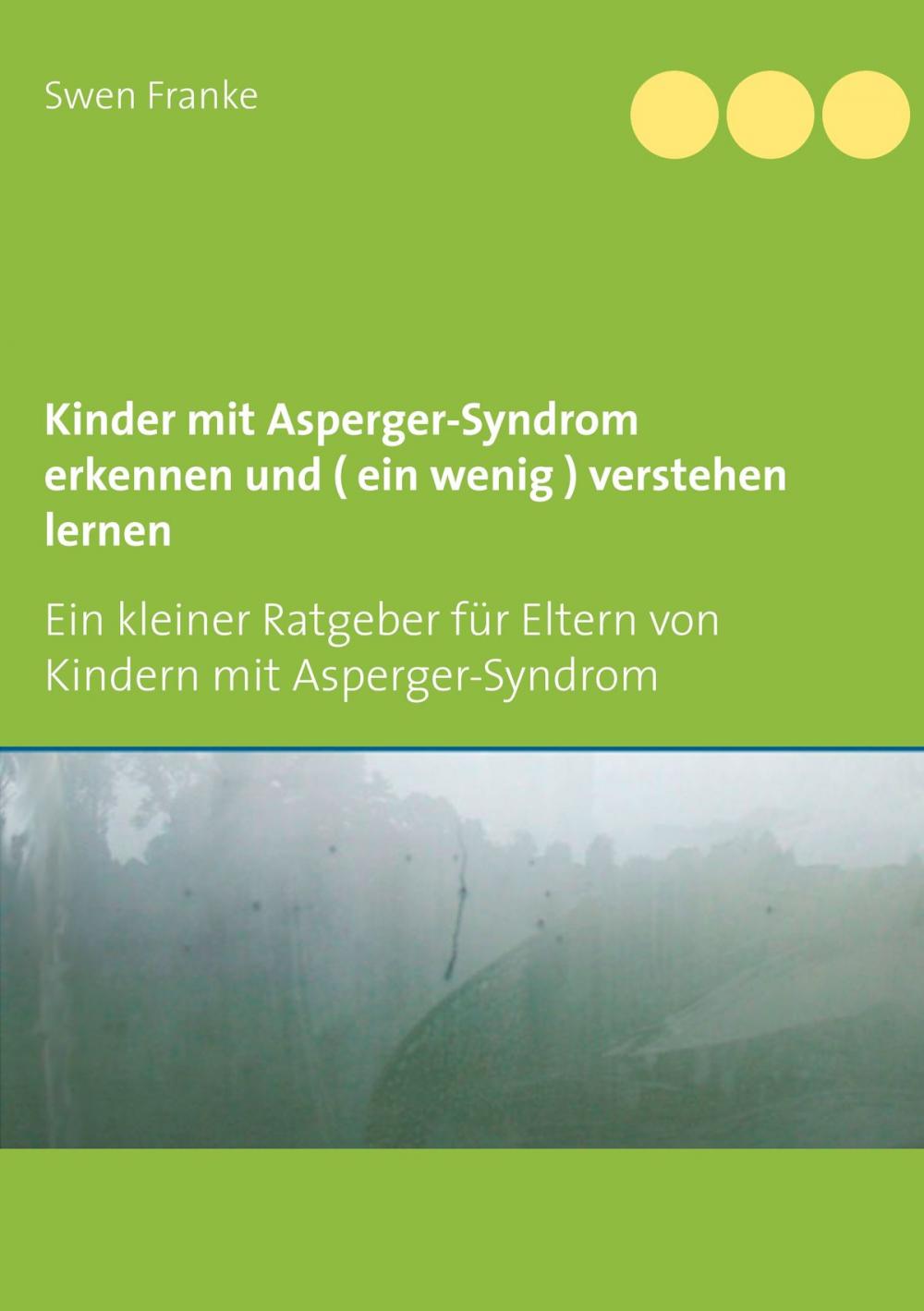 Big bigCover of Kinder mit Asperger-Syndrom erkennen und ( ein wenig ) verstehen lernen