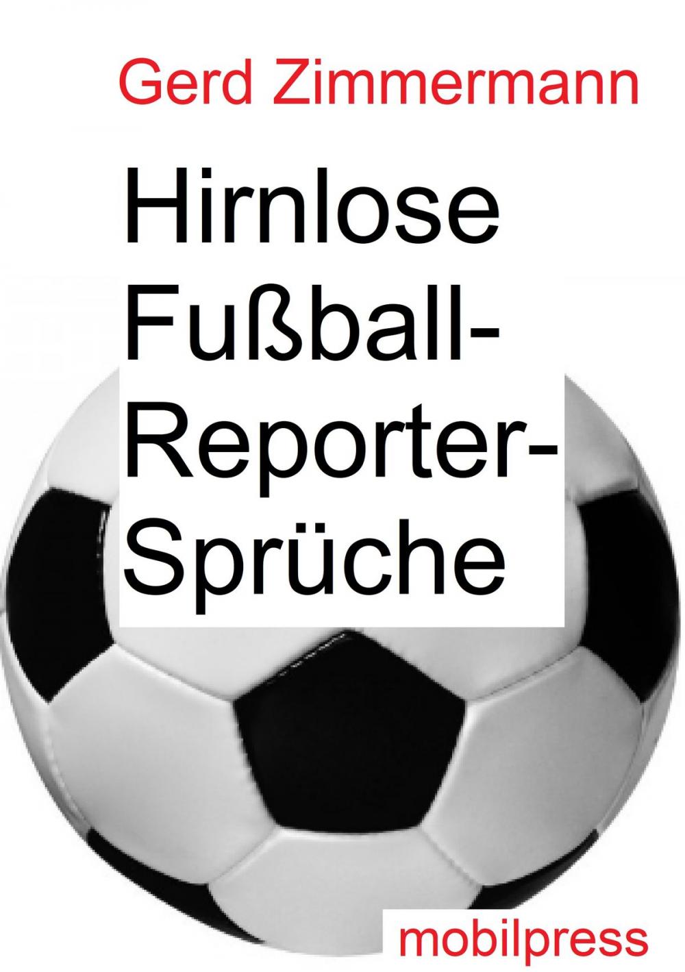 Big bigCover of Hirnlose Fußball-Reportersprüche