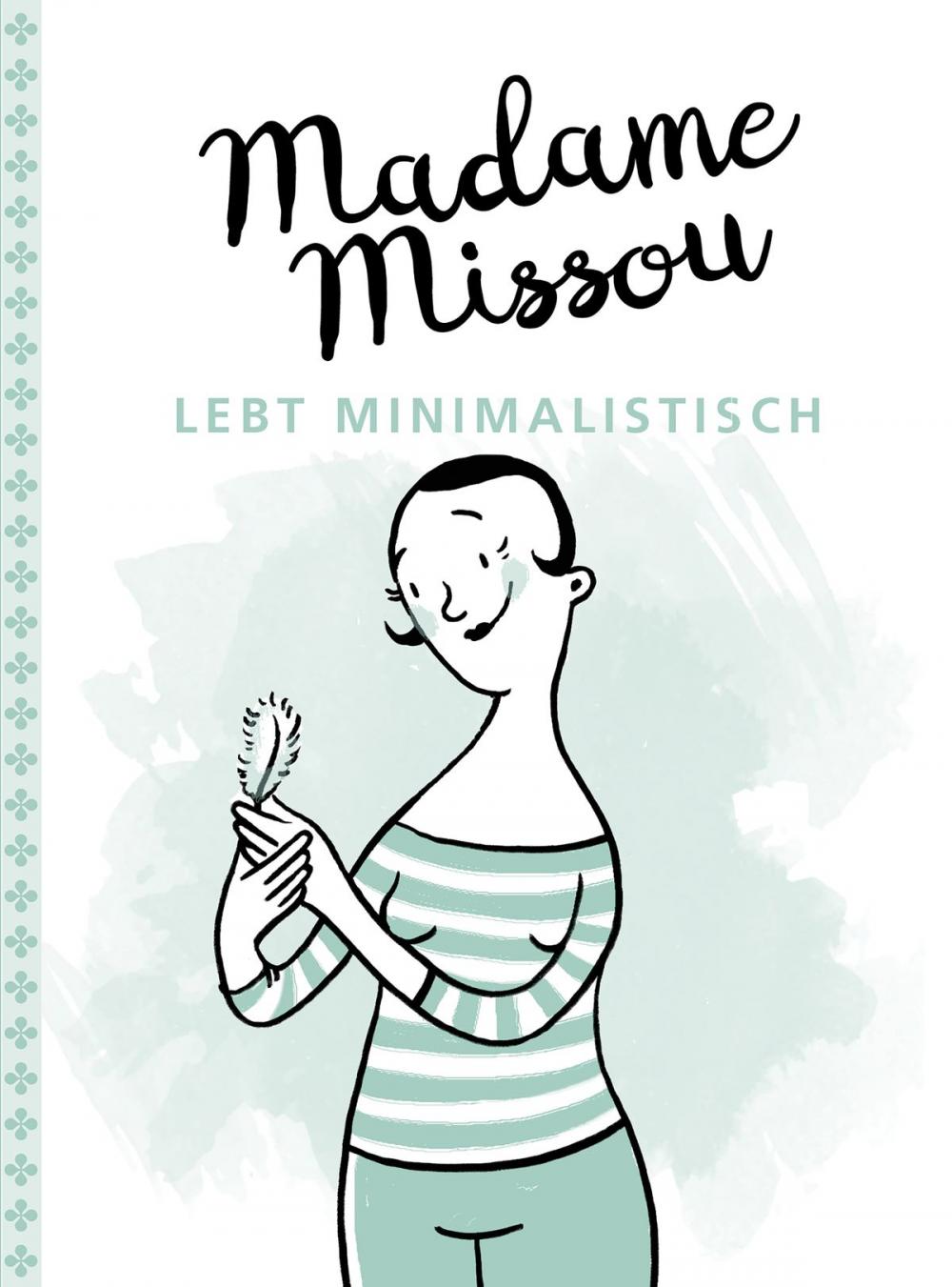 Big bigCover of Madame Missou lebt minimalistisch