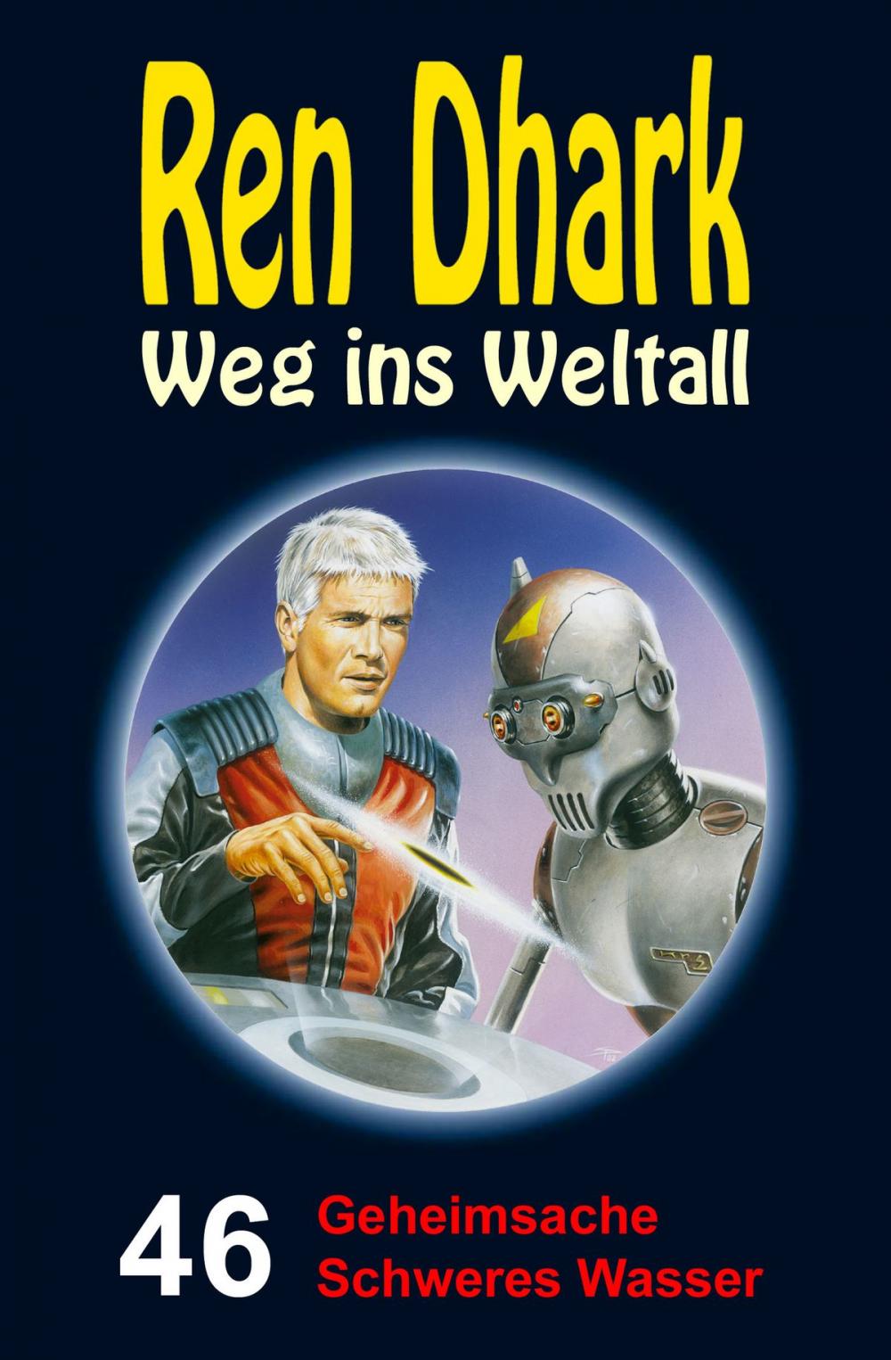 Big bigCover of Ren Dhark – Weg ins Weltall 46: Geheimsache Schweres Wasser