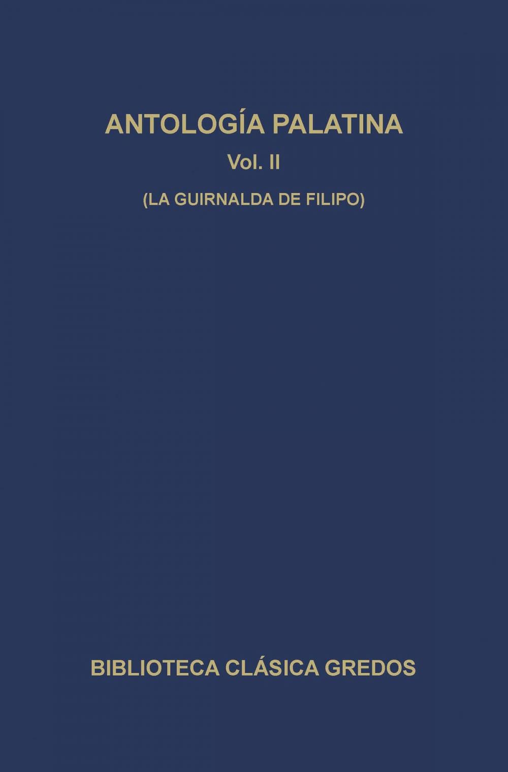 Big bigCover of Antología palatina II. La guirnalda de Filipo.