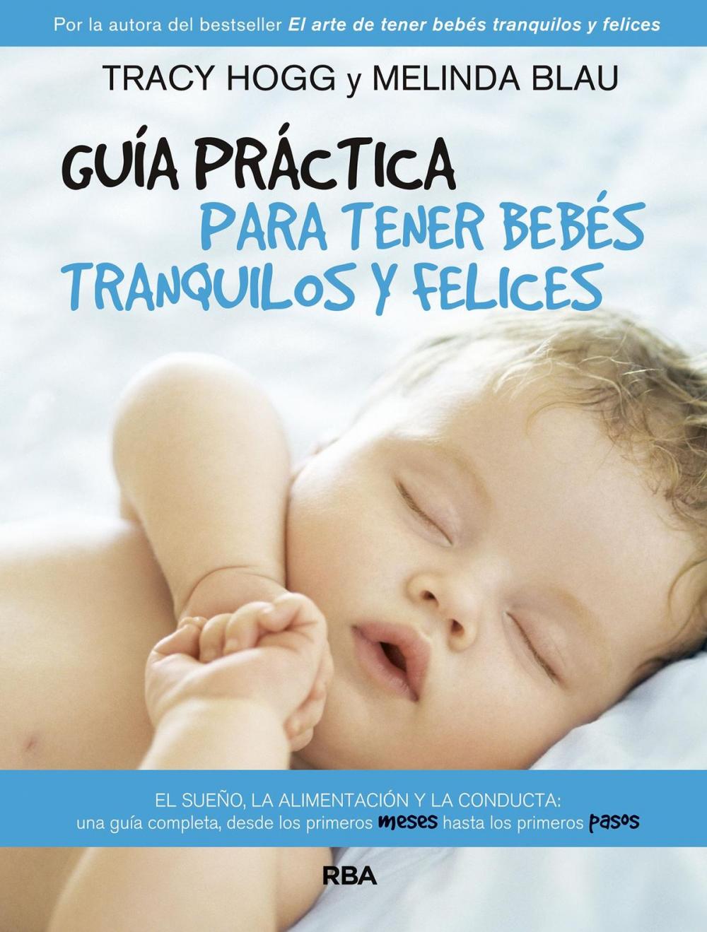 Big bigCover of Guía práctica para tener bebés tranquilos y felices