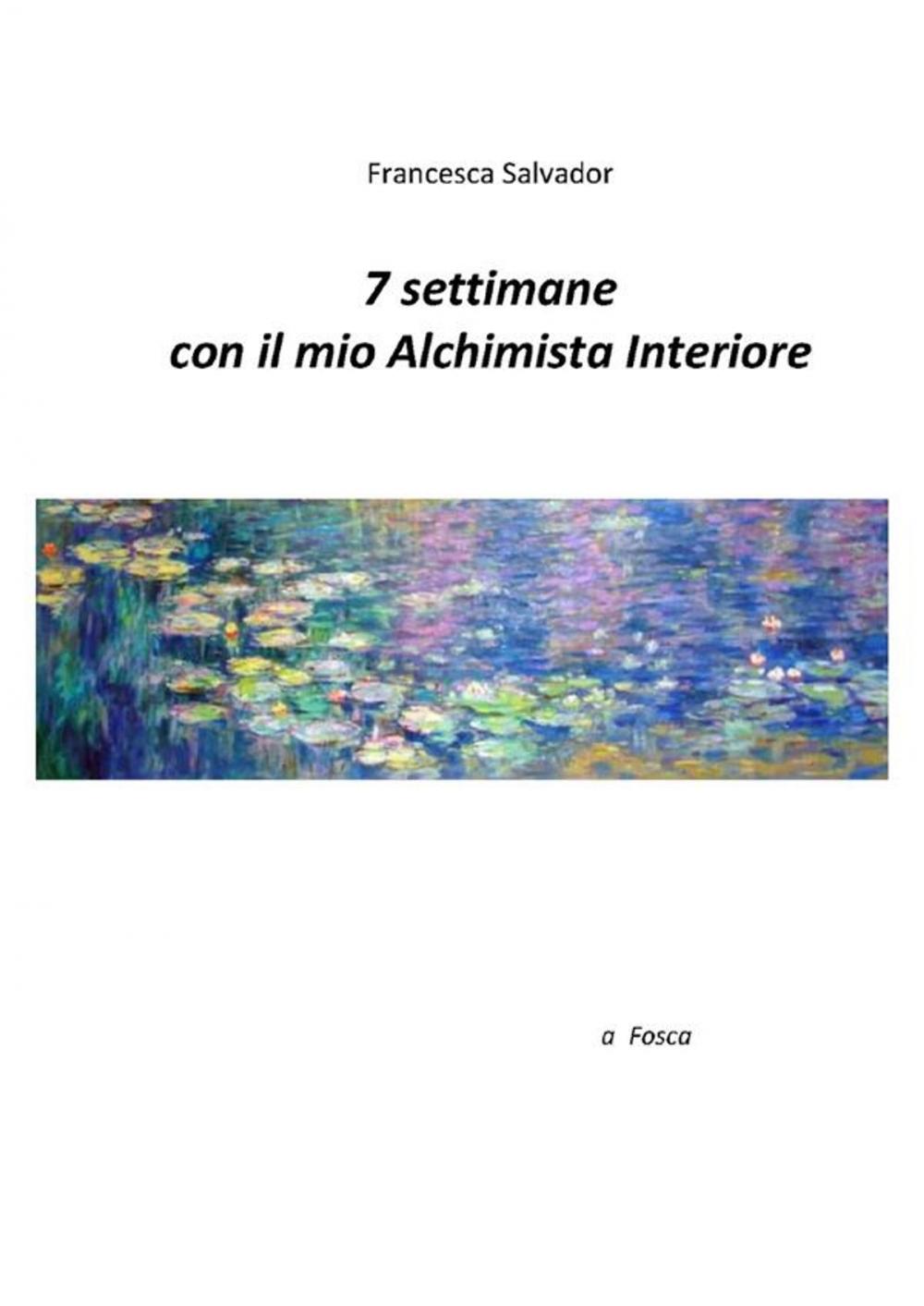 Big bigCover of 7 settimane con il mio alchimista interiore