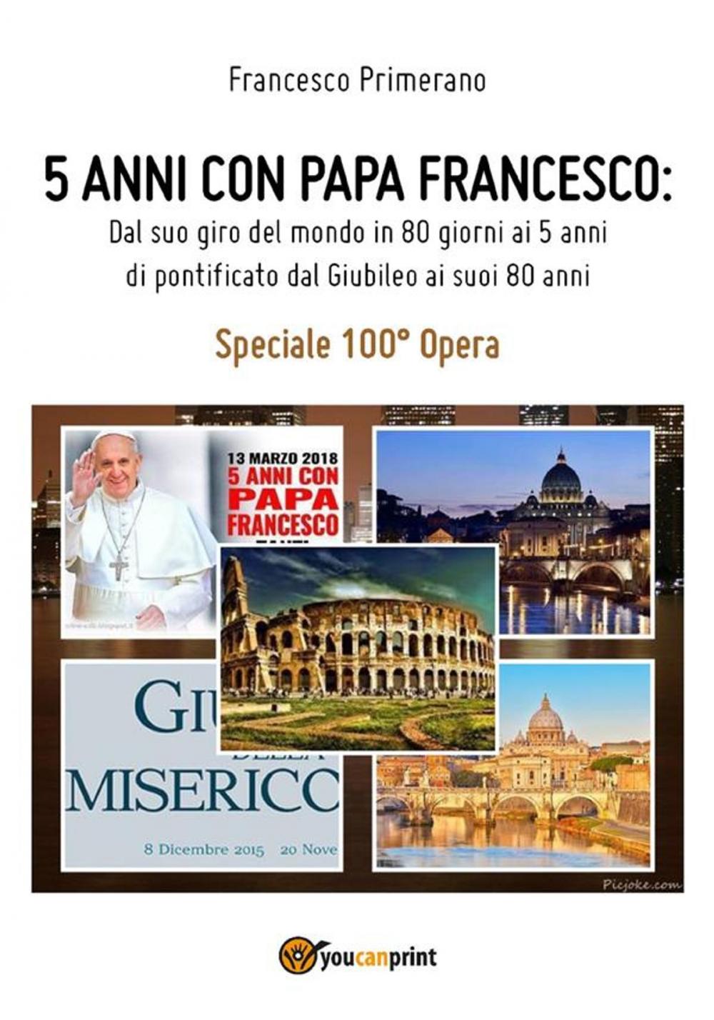 Big bigCover of 5 anni con Papa Francesco. Dal suo giro del mondo in 80 giorni ai 5 anni di pontificato, dal Giubileo ai suoi 80 anni