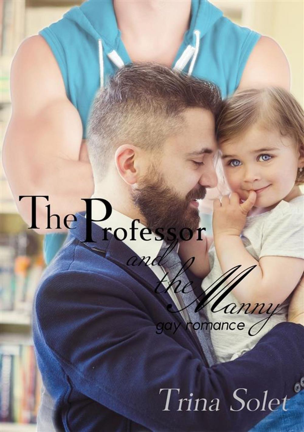 Big bigCover of The Professor and the Manny: Gay Romance