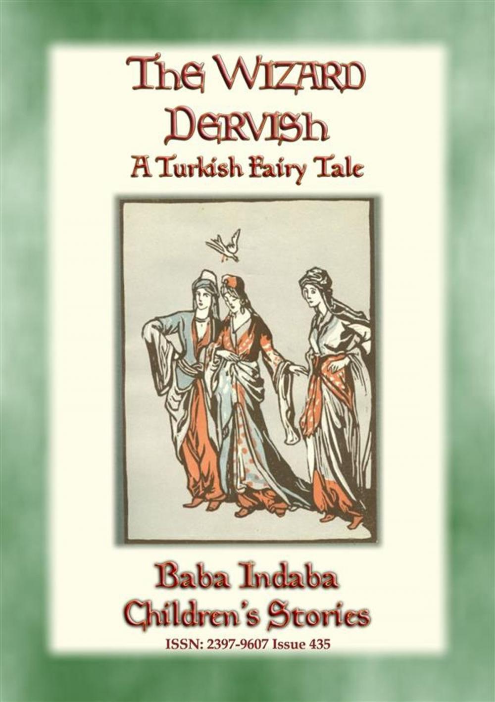 Big bigCover of THE WIZARD DERVISH - A Turkish Fairy Tale